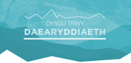 Dysgu Trwy Daearyddiaeth